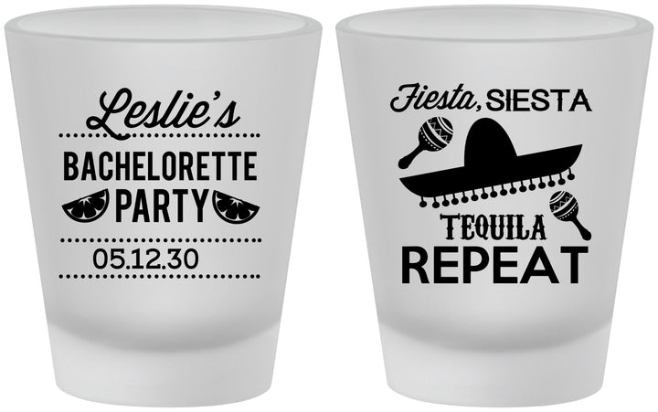 Custom Bachelorette Frosted Shot Glasses - Fiesta Siesta Tequila Repeat | 60003