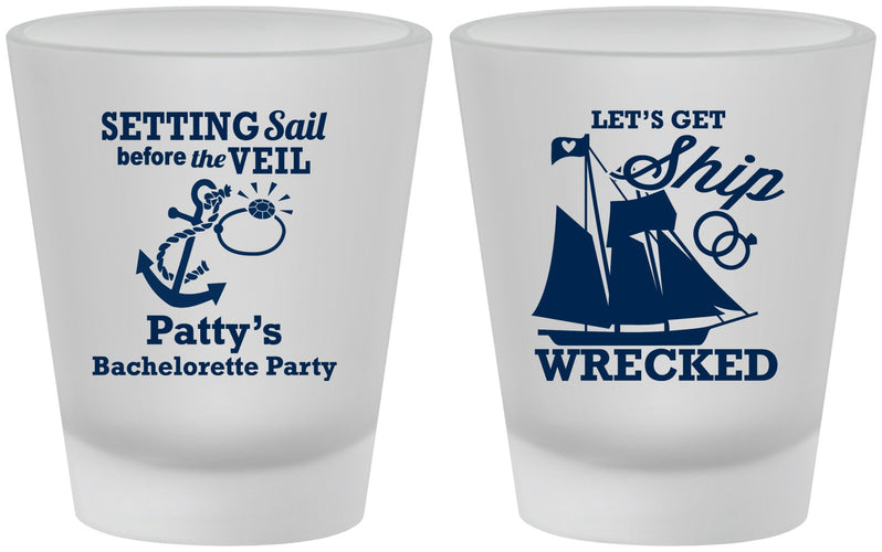 Custom Bachelorette Frosted Shot Glasses - Lets Get Ship Wrecked | 60011