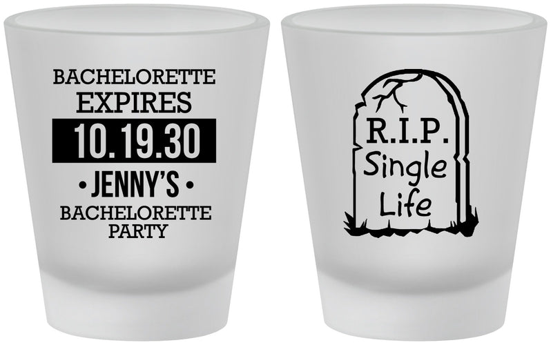 Custom Bachelorette Frosted Shot Glasses - Rip Single Life | 60014