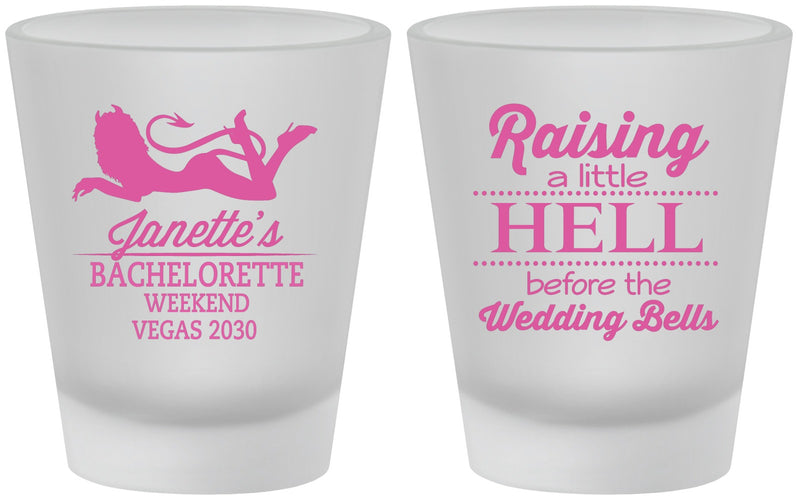 Custom Bachelorette Frosted Shot Glasses - Raising A Little Hell | 60030