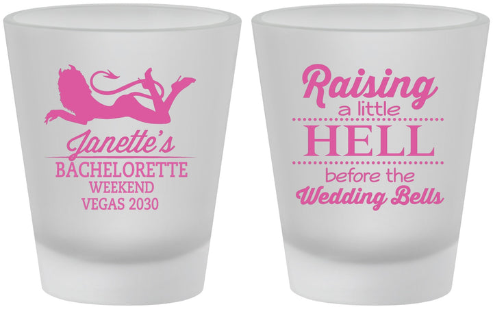 Custom Bachelorette Frosted Shot Glasses - Raising A Little Hell | 60030