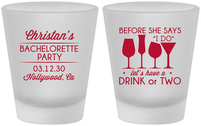 Custom Bachelorette Frosted Shot Glasses - Before She Says I Do | 60064