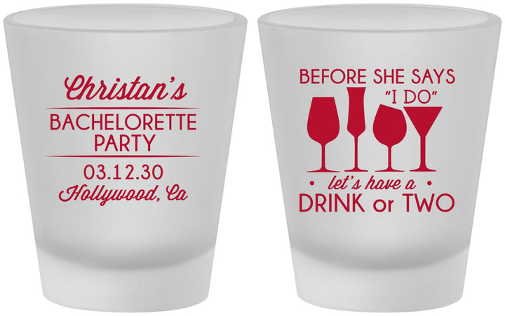 Custom Bachelorette Frosted Shot Glasses - Before She Says I Do | 60064