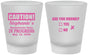 Custom Bachelorette Frosted Shot Glasses - Drunk Yes Or No | 60083