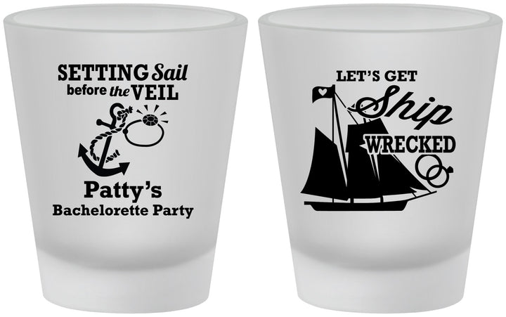 Custom Bachelorette Frosted Shot Glasses - Setting Sail Before Veil | 60116