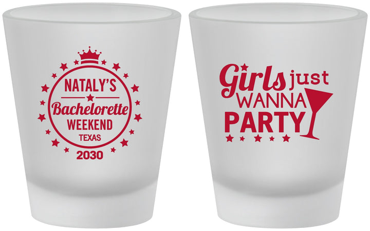 Custom Bachelorette Frosted Shot Glasses - Girls Just Wanna Party | 60139