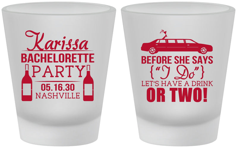 Custom Bachelorette Frosted Shot Glasses - Before She Says I Do | 60142