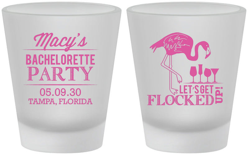 Custom Bachelorette Frosted Shot Glasses - Lets Get Flocked Up | 60143