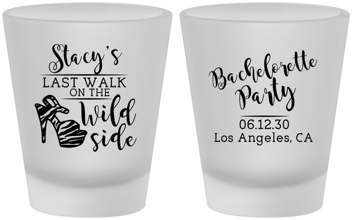 Custom Bachelorette Frosted Shot Glasses - Last Walk Wild Side | 60148