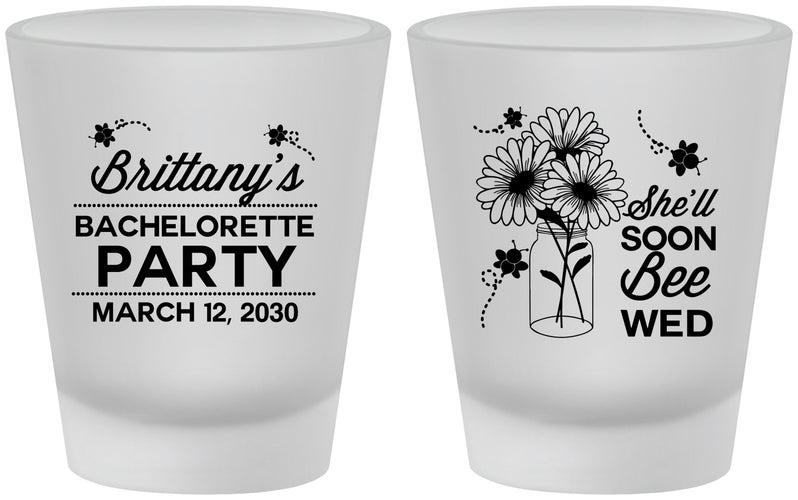 Custom Bachelorette Frosted Shot Glasses - She Will Soon Bee Wed | 60151