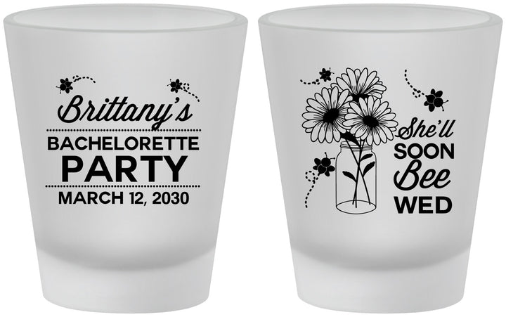 Custom Bachelorette Frosted Shot Glasses - She Will Soon Bee Wed | 60151