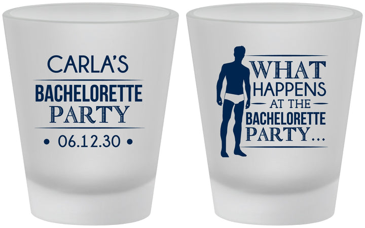 Custom Bachelorette Frosted Shot Glasses - What Happens | 60172