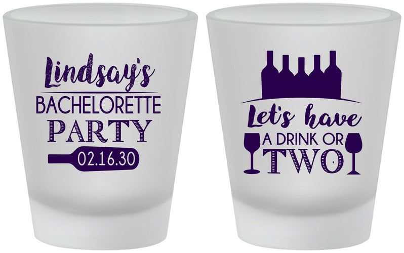 Custom Bachelorette Frosted Shot Glasses - Wine Drink Or Two | 60178