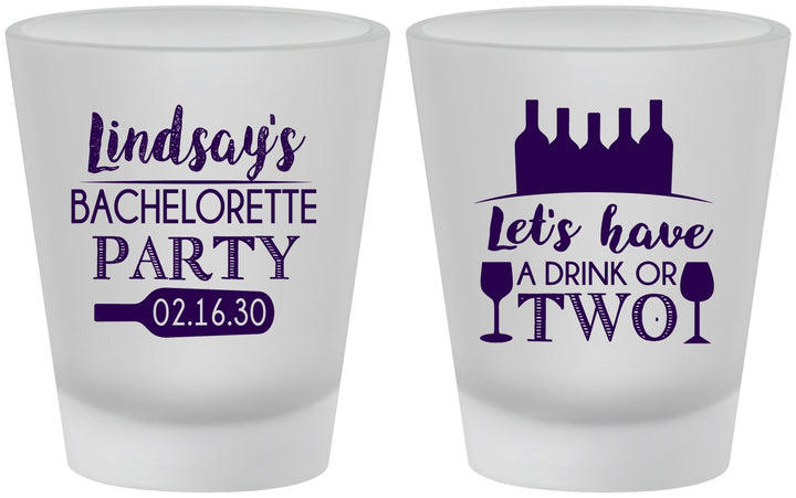 Custom Bachelorette Frosted Shot Glasses - Wine Drink Or Two | 60178