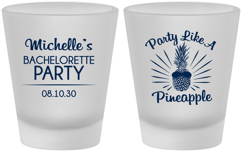 Custom Bachelorette Frosted Shot Glasses - Party Like A Pineapple | 60193