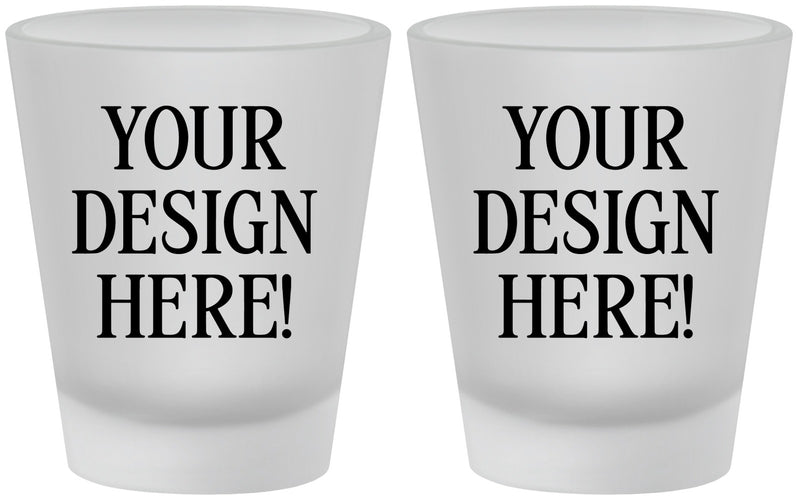 Frosted Shot Glasses - Design Your Own