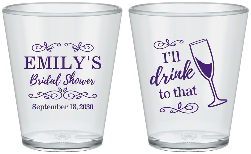 Custom Bridal Shower Plastic Shot Glasses - I'll Drink To The That | 100006