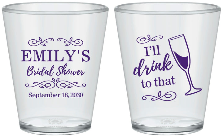 Custom Bridal Shower Plastic Shot Glasses - I'll Drink To The That | 100006