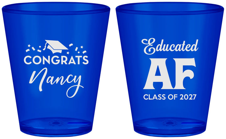 Custom Graduation Plastic Shot Glasses - Class Of 2027 Educated Af | 130016