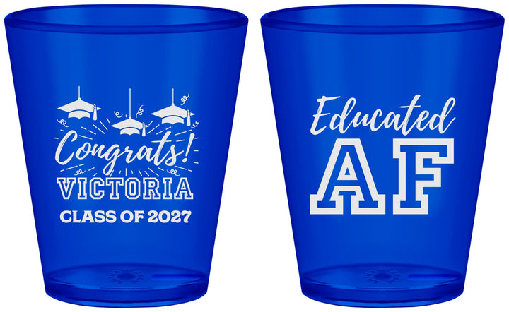 Custom Graduation Plastic Shot Glasses - Class Of 2027 Educated Af | 130017