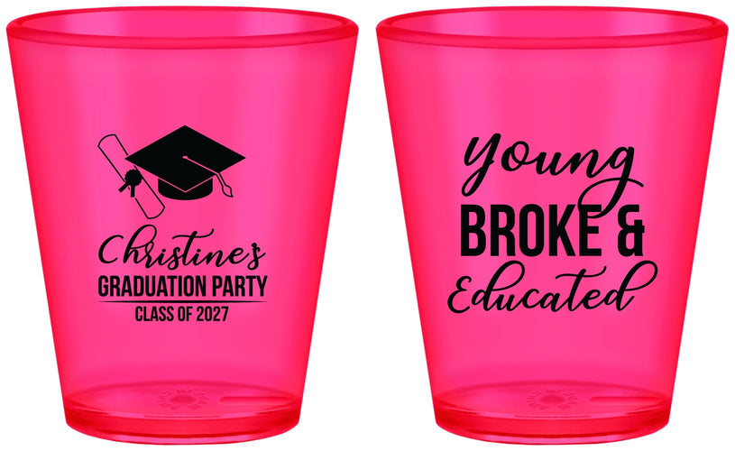 Custom Graduation Plastic Shot Glasses - Class Of 2027 Young Broke | 130026