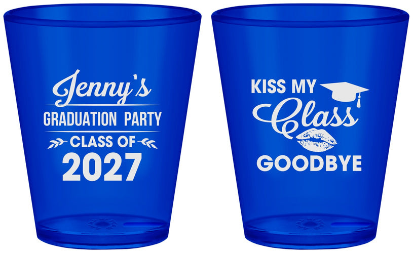 Custom Graduation Plastic Shot Glasses - Class Of 2027 Kiss Class Goodbye | 130028