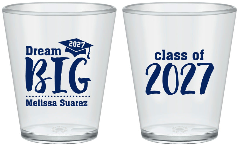 Custom Graduation Plastic Shot Glasses - Class Of 2027 Dream Big | 130038