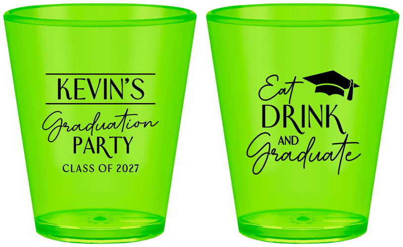 Custom Graduation Plastic Shot Glasses - Class Of 2027 Eat Drink Graduate | 130043
