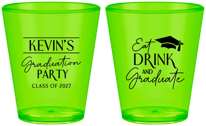 Custom Graduation Plastic Shot Glasses - Class Of 2027 Eat Drink Graduate | 130043