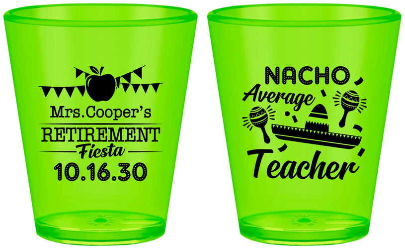 Custom Retirement Plastic Shot Glasses - Nacho Average Teacher | 150023
