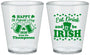 Custom St Patricks Day Plastic Shot Glasses - Eat Drink Be Irish | 200002