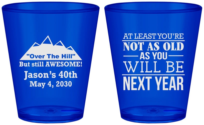 Custom Birthday Plastic Shot Glasses - 40th Over The Hill | 20121