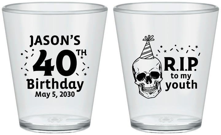 Custom Birthday Plastic Shot Glasses - 40th Rip Youth | 20141