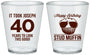 Custom Birthday Plastic Shot Glasses - 40th Stud Muffin | 20183
