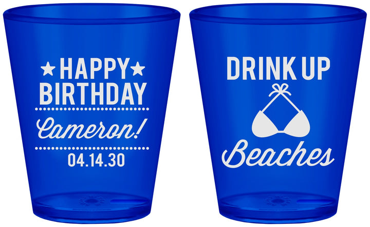 Custom Birthday Plastic Shot Glasses - Drink Up Beaches | 20208