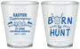 Custom Easter Plastic Shot Glasses - Born To Hunt | 210001