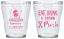 Custom Awareness Plastic Shot Glasses - Eat Drink Think Pink | 230009