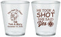 Custom Wedding Plastic Shot Glasses - He Took A Shot She Said Yes | 259