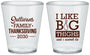 Custom Thanksgiving Plastic Shot Glasses - Big Thighs | 260011