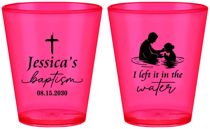 Custom Baptism Plastic Shot Glasses - I Left It In The Water | 290008