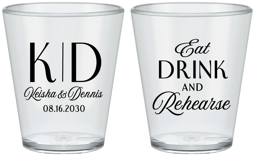 Custom Rehearsal Dinner Plastic Shot Glasses - Eat Drink Rehearse | 30000