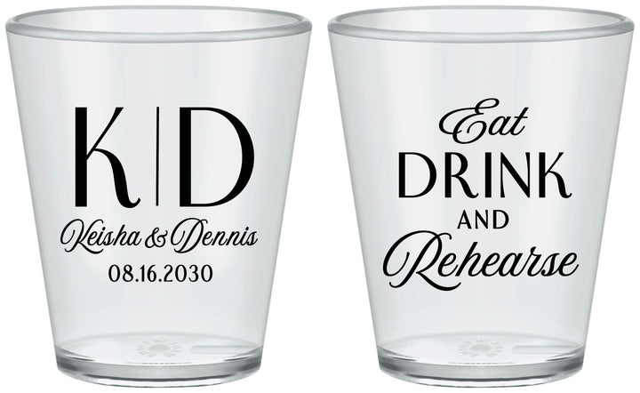 Custom Rehearsal Dinner Plastic Shot Glasses - Eat Drink Rehearse | 30000
