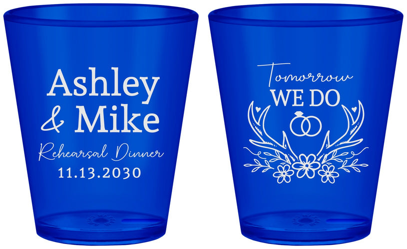 Custom Rehearsal Dinner Plastic Shot Glasses - Tomorrow We Do | 30002