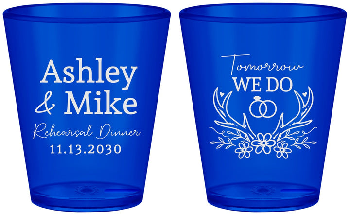 Custom Rehearsal Dinner Plastic Shot Glasses - Tomorrow We Do | 30002