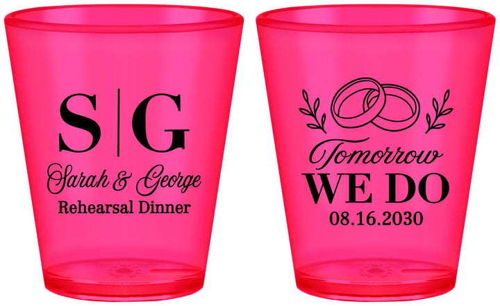 Custom Rehearsal Dinner Plastic Shot Glasses - Tomorrow We Do | 30003