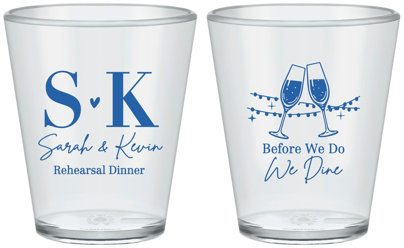 Custom Rehearsal Dinner Plastic Shot Glasses - Before We Do We Dine | 30005