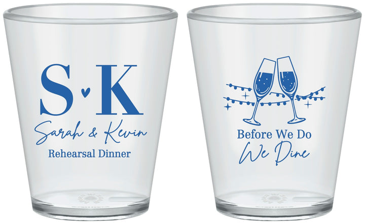 Custom Rehearsal Dinner Plastic Shot Glasses - Before We Do We Dine | 30005