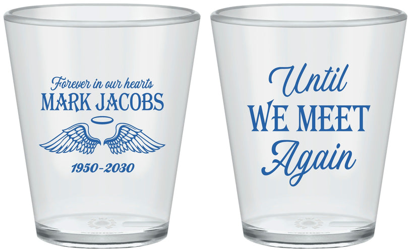 Custom Memorial Plastic Shot Glasses - Until We Meet Again | 310002
