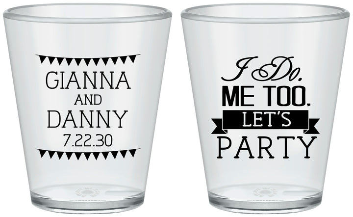 Custom Wedding Plastic Shot Glasses - I Do Me Too | 363