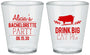 Custom Bachelorette Plastic Shot Glasses - Drink Big Eat Pig | 60169